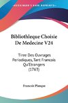 Bibliothleque Choisie De Medecine V24