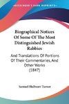 Biographical Notices Of Some Of The Most Distinguished Jewish Rabbies