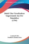 Briefe Uber Verschiedene Gegenstande Aus Der Naturlehre (1794)