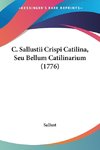 C. Sallustii Crispi Catilina, Seu Bellum Catilinarium (1776)