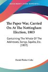 The Paper War, Carried On At The Nottingham Election, 1803