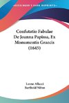 Confutatio Fabulae De Joanna Papissa, Ex Monumentis Graecis (1645)