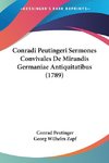 Conradi Peutingeri Sermones Convivales De Mirandis Germaniae Antiquitatibus (1789)