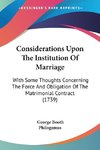 Considerations Upon The Institution Of Marriage