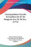 Correspondance Secrette Et Familiere De M. De Maupeou Avec M. De Sor... (1771)