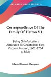 Correspondence Of The Family Of Hatton V1