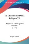 De L'Excellence De La Religion V2