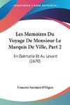 Les Memoires Du Voyage De Monsieur Le Marquis De Ville, Part 2