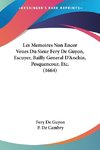 Les Memoires Non Encor Veues Du Sieur Fery De Guyon, Escuyer, Bailly General D'Anchin, Pesquencour, Etc. (1664)