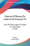 Oeuvres D'Horace En Latin Et En Francois V9