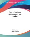 Opera Posthuma Chronologica, Etc. (1688)