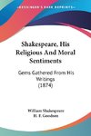 Shakespeare, His Religious And Moral Sentiments