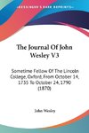 The Journal Of John Wesley V3