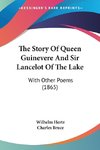 The Story Of Queen Guinevere And Sir Lancelot Of The Lake