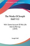 The Works Of Joseph Hall V12