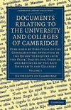 Documents Relating to the University and Colleges of Cambridge