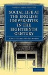 Social Life at the English Universities in the Eighteenth Century