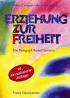 Erziehung zur Freiheit. Die Pädagogik Rudolf Steiners