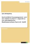 Das betriebliche Finanzmanagement - unter dem Einfluß von Basel II - dargestellt an dem mittelständischen Handelsunternehmen Pack it All - GmbH