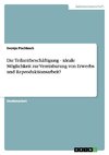 Die Teilzeitbeschäftigung - ideale Möglichkeit zur Vereinbarung von Erwerbs- und Reproduktionsarbeit?