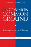 Blackwell, A: Uncommon Common Ground - Race and America̸