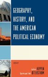 Geography, History, and the American Political Economy