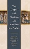 Gospels and Christian Life in History and Practice