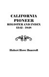 California Pioneer Register and Index, 1542-1848,