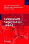 Computational Surgery and Dual Training