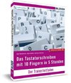 Das Tastaturschreiben mit 10 Fingern in 5 Stunden. Trainerleitfaden