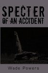 Specter of an Accident