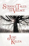 Strange Tales from the Village