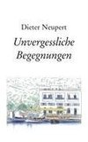 Unvergessliche Begegnungen