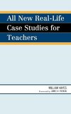 All New Real-Life Case Studies for Teachers