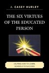 Six Virtues of the Educated Person