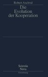 Die Evolution der Kooperation