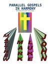 Parallel Gospels in Harmony - with Study Guide