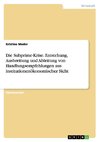 Die Subprime-Krise. Entstehung, Ausbreitung und Ableitung von Handlungsempfehlungen aus institutionenökonomischer Sicht