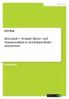 Abnormal = Normal? Homo- und Transsexualität in den Filmen Pedro Almodóvars