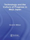 Wittner, D: Technology and the Culture of Progress in Meiji