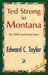 Ted Strong in Montana