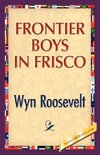 Frontier Boys in Frisco