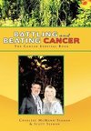 Battling And Beating Cancer