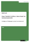 Essay: Friedrich Schillers ,Maria Stuart' im Literaturunterricht