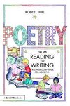 Hull, R: Poetry - From Reading to Writing