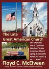 The Late Great American Church