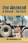 One Weekend A Month - My Ass!