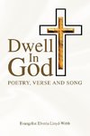 Dwell in God