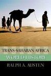 Austen, R: Trans-Saharan Africa in World History