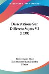 Dissertations Sur Differens Sujets V2 (1738)